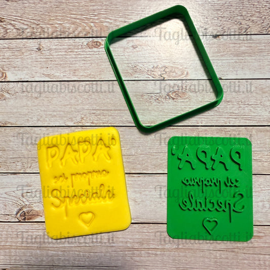 Tagliabiscotti Stampo Biscotto “Papà sei proprio Speciale” - Festa del Papà - Cookies cutter - Formina / Stampo per biscotti o decorazione dolci da 8 a 12cm